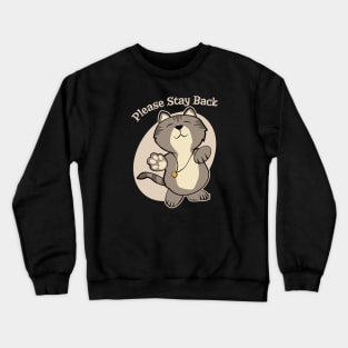 Please Stay Back Crewneck Sweatshirt